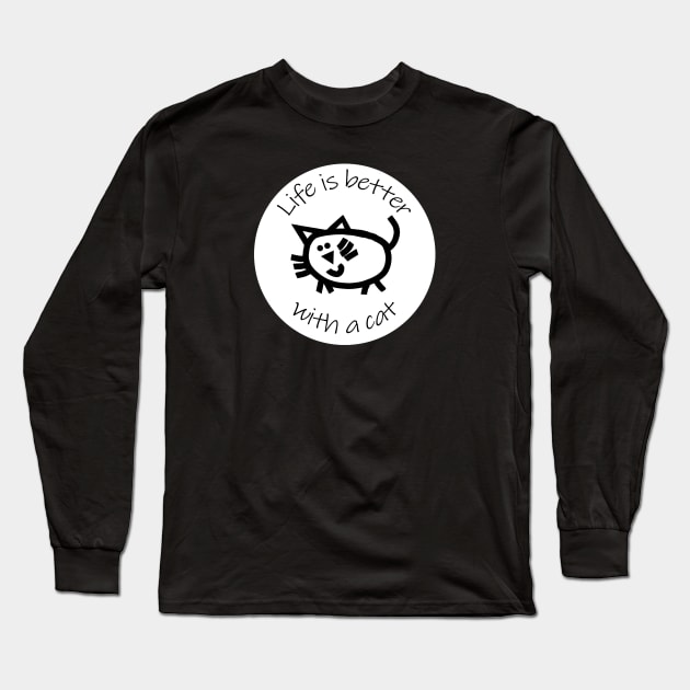 Animals Quote Disc Life is Better with a Cat Long Sleeve T-Shirt by ellenhenryart